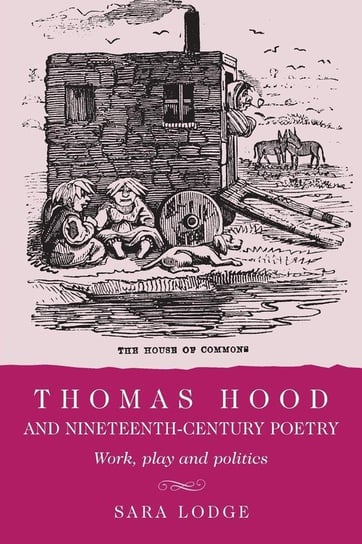 Thomas Hood and Nineteenth-Century Poetry Lodge Sara