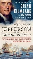 Thomas Jefferson And The Tripoli Pirates Kilmeade Brian, Yaeger Don