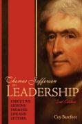 Thomas Jefferson on Leadership: Executive Lessons from His Life and Letters Barefoot Coy