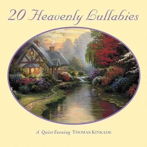 Thomas Kinkade: Heavenly Lullabies Steven Anderson