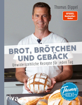 Thomas kocht: Brot, Brötchen und Gebäck Riva Verlag