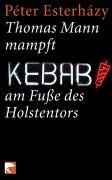 Thomas Mann mampft Kebab am Fuße des Holstentors Esterhazy Peter