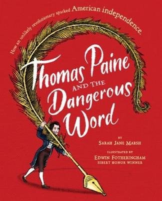 Thomas Paine and the Dangerous Word Marsh Sarah Jane