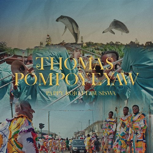 Thomas Pompoyeyaw Pappy Kojo & Busiswa