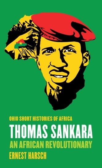 Thomas Sankara: An African Revolutionary Ernest Harsch