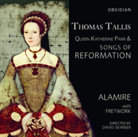 Thomas Tallis: Queen Katherine Parr & Songs of Reformation Various Artists