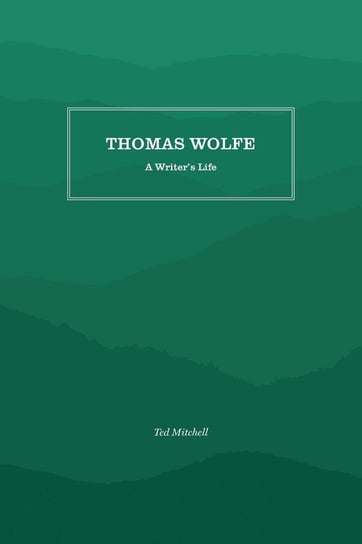 Thomas Wolfe Mitchell Ted
