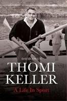 Thomi Keller: A Life in Sport Owen David