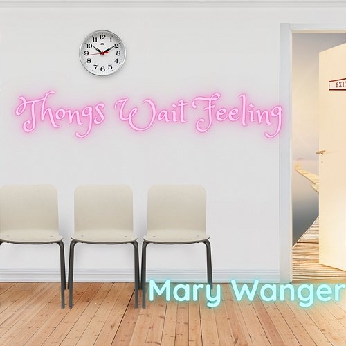 Thongs Wait Feeling Mary Wanger