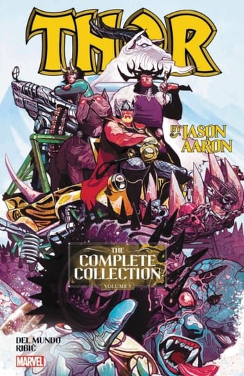 Thor By Jason Aaron: The Complete Collection Vol. 5 Aaron Jason