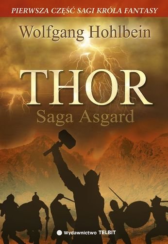 Thor. Saga Asgard. Część I Hohlbein Wolfgang