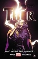 Thor Vol. 2: Who Holds The Hammer? Aaron Jason