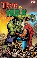 Thor Vs. Hulk Lee Stan, Thomas Roy