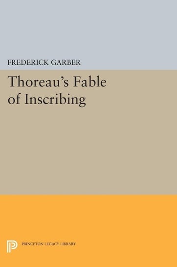 Thoreau's Fable of Inscribing Garber Frederick