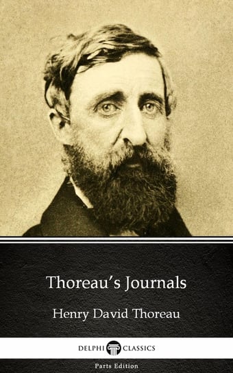 Thoreau’s Journals by Henry David Thoreau. Delphi Classics Thoreau Henry David