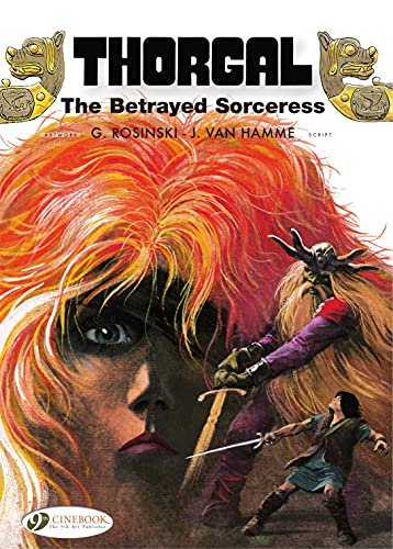 Thorgal: The Betrayed Sorceress. Volume 0 Van Hamme Jean, Rosiński Grzegorz