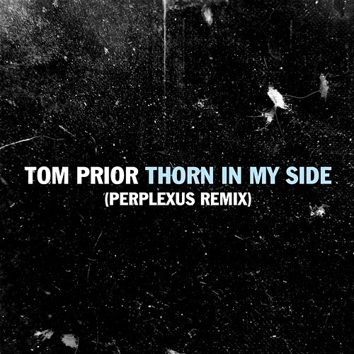 Thorn In My Side Tom Prior