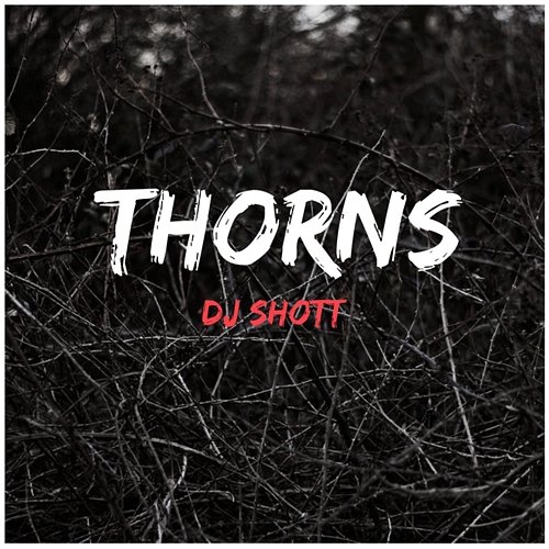 Thorns DJ ShoTT