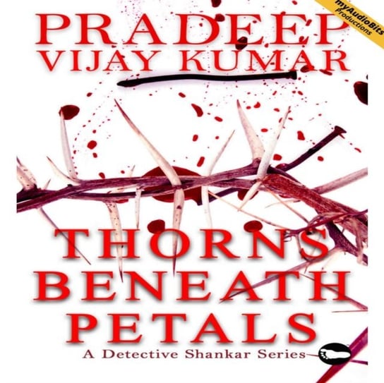 Thorns Beneath Petals Pradeep Vijay Kumar