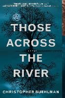 Those Across the River Buehlman Christopher