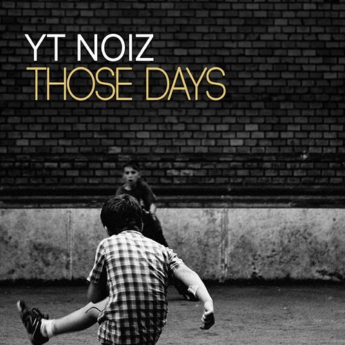 Those Days YT NOIZ