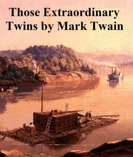 Those Extraordinary Twins Twain Mark
