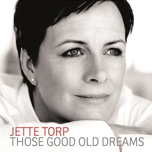 Those Good Old Dreams Jette Torp