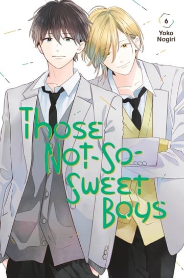 Those Not-So-Sweet Boys 6 Yoko Nogiri
