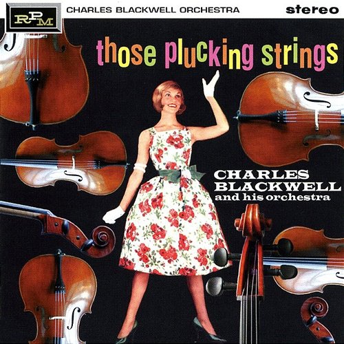 Those Plucking Strings The Charles Blackwell Orchestra