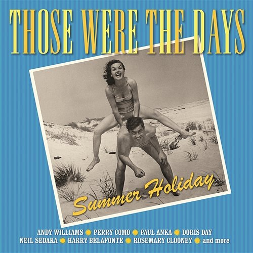 Those Were the Days: Summer Holiday Various