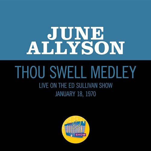 Thou Swell Medley June Allyson