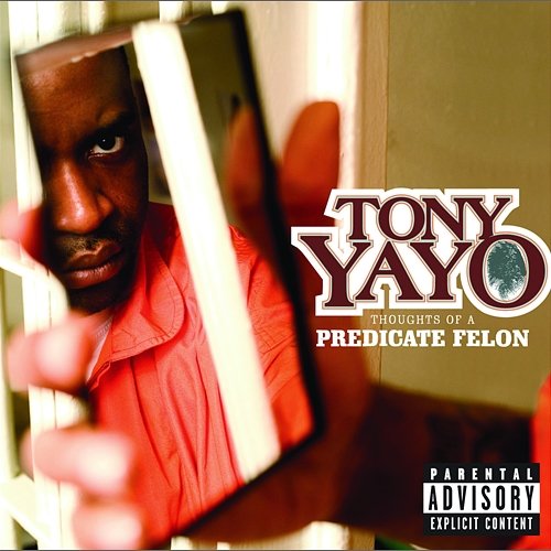 Thoughts Of A Predicate Felon Tony Yayo