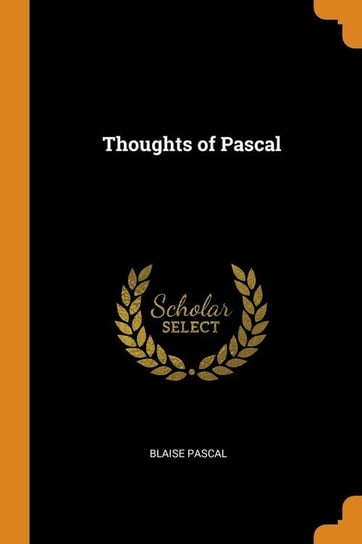 Thoughts of Pascal Pascal Blaise