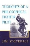 Thoughts Philos Fightr Pilot Stockdale James B., Stockdale Jim