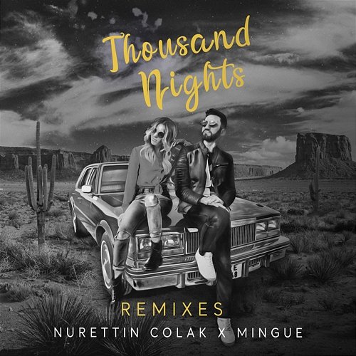 Thousand Nights (Remixes) Nurettin Colak & Mingue