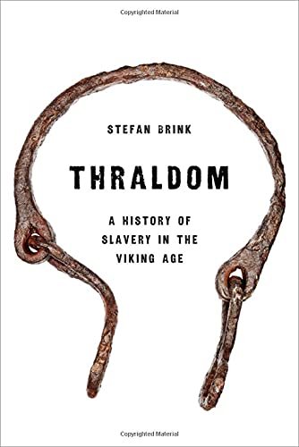 Thraldom. A History of Slavery in the Viking Age - Opracowanie zbiorowe ...