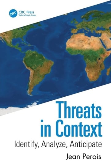 Threats in Context: Identify, Analyze, Anticipate Jean Perois