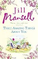 Three Amazing Things About You Mansell Jill