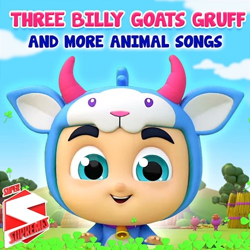 Three Billy Goats Gruff and More Animal Songs Super Supremes