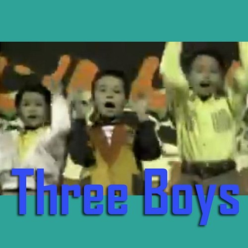 Three Boy's Three Boy's