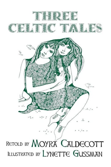 Three Celtic Tales Moyra Caldecott