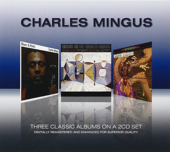 Three Classic Albums Mingus Charles