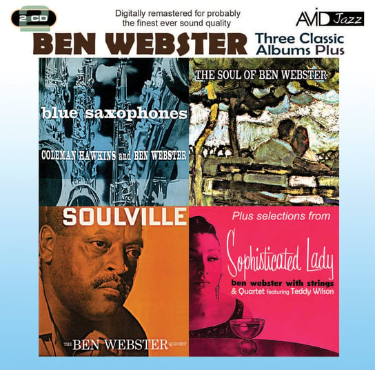 Three Classic Albums Plus: Ben Webster (Remastered) Webster Ben, The Ben Webster Quartet, Hawkins Coleman, Webster Ben with Strings and Quartet, Peterson Oscar, Brown Ray