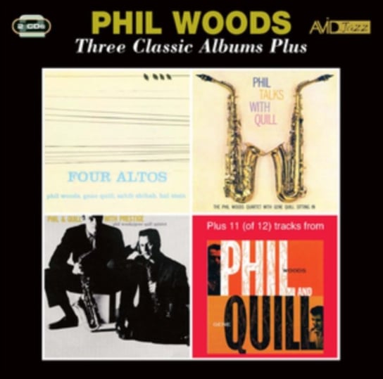Three Classic Albums Plus: Phil Woods Woods Phil, The Phil Woods Quartet, Woods Phil/Gene Quill Quintet, Gene Quill Sextet