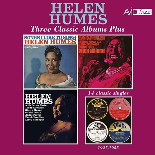 Three Classic Albums Plus (Songs I Like to Sing! / Swingin’ with Humes / Helen Humes) (Digitally Remastered) Helen Humes