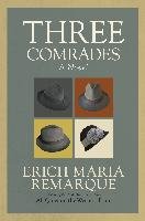 Three Comrades Remarque Erich Maria