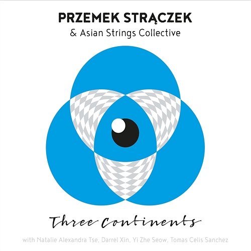 Three Continents Przemysław Strączek, Asian Strings Collective
