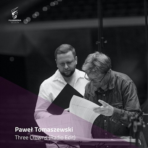 Three Crowns Paweł Tomaszewski, Orkiestra Symfoniczna Filharmonii w Szczecinie