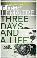 Three Days and a Life Lemaitre Pierre