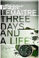 Three Days and a Life Lemaitre Pierre